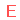 E